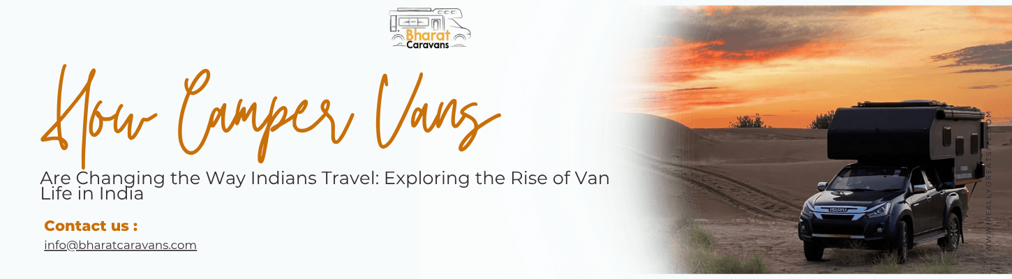 How Camper Vans Are Changing the Way Indians Travel
